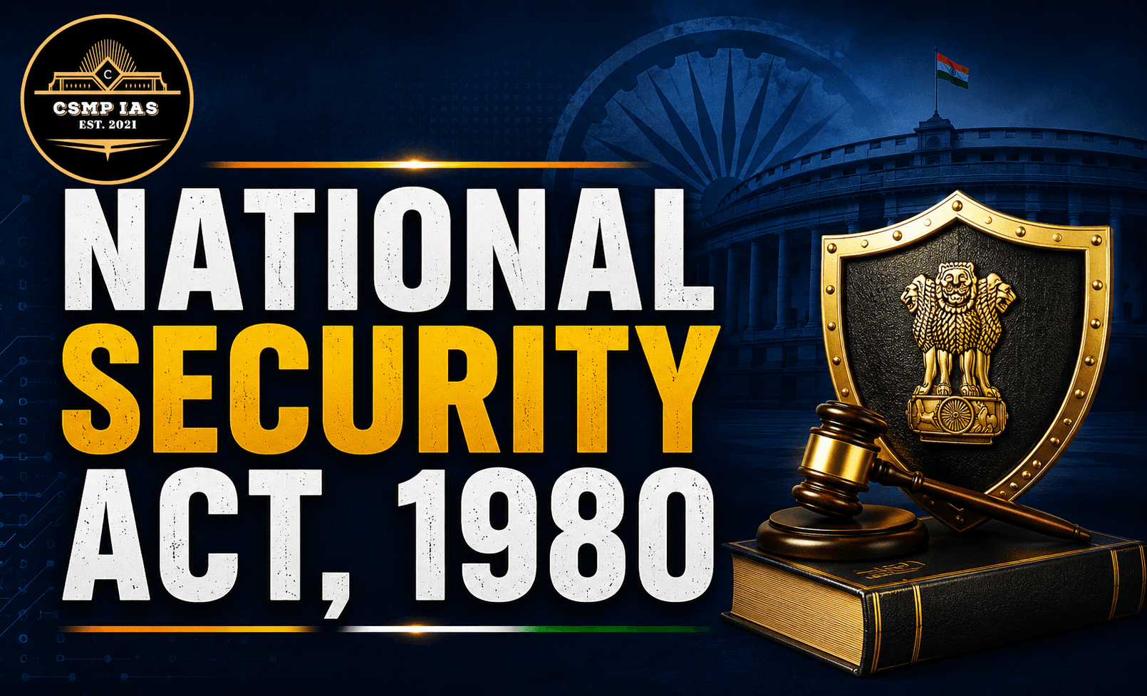National Security Act, 1980 A Complete UPSC Guide